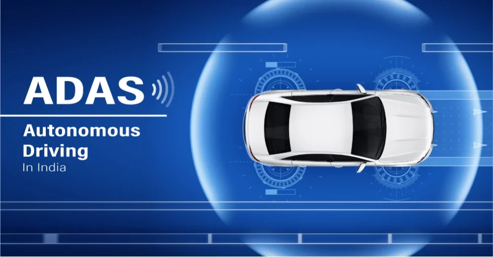 ADAS - Autonomous Driving In India