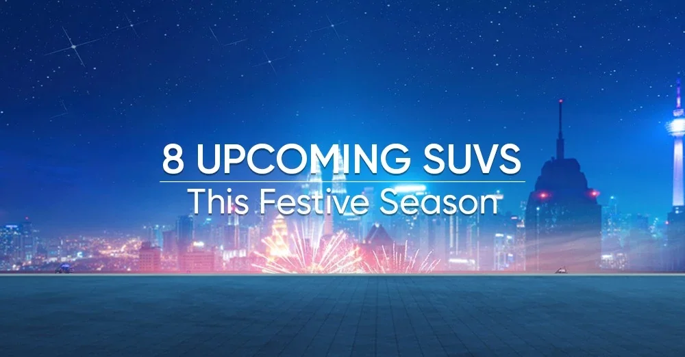 8 Upcoming SUVs This Festive Season