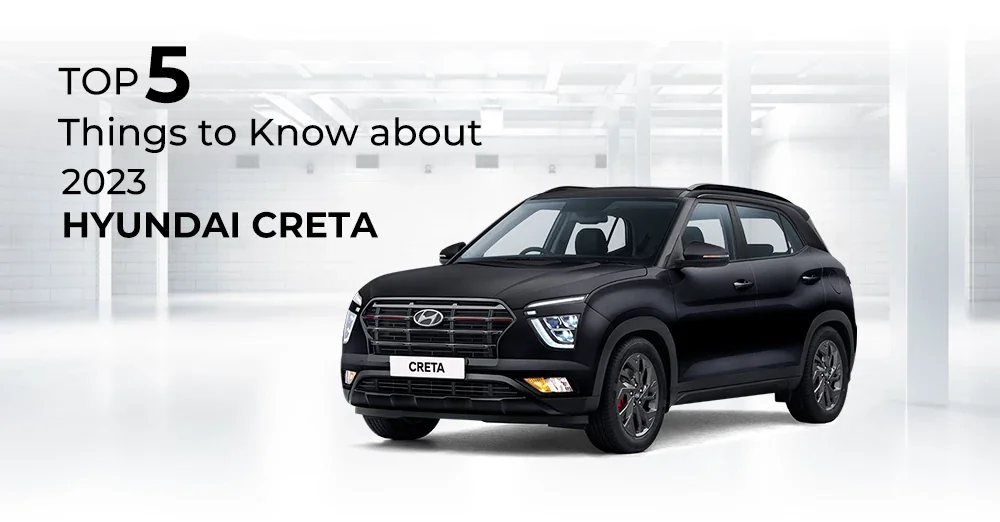 Top 5 Things to Know about Hyundai Creta