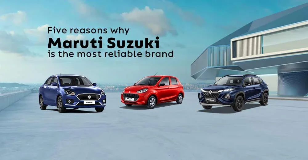 5 Reasons Why Maruti Suzuki is Still the Most Reliable Brand in India