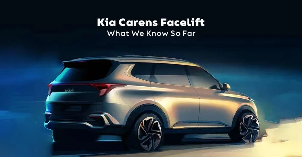 Kia Carens Facelift - What We Know So Far
