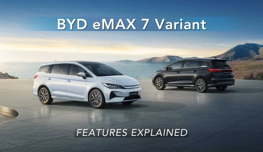 BYD eMAX 7 Variant-Wise Features Explained