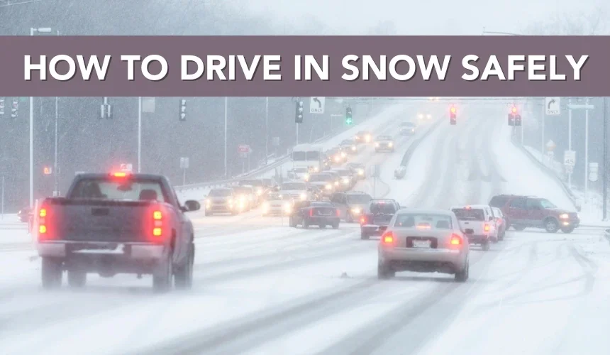 How to Drive in Snow Safely?