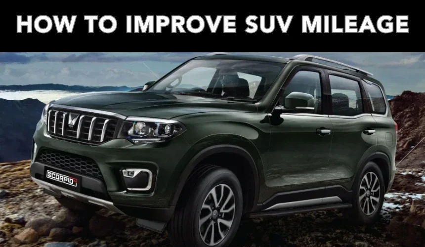 How to Improve SUV Mileage?