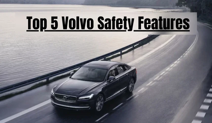 Top 5 Volvo Safety Features You Never Knew Existed
