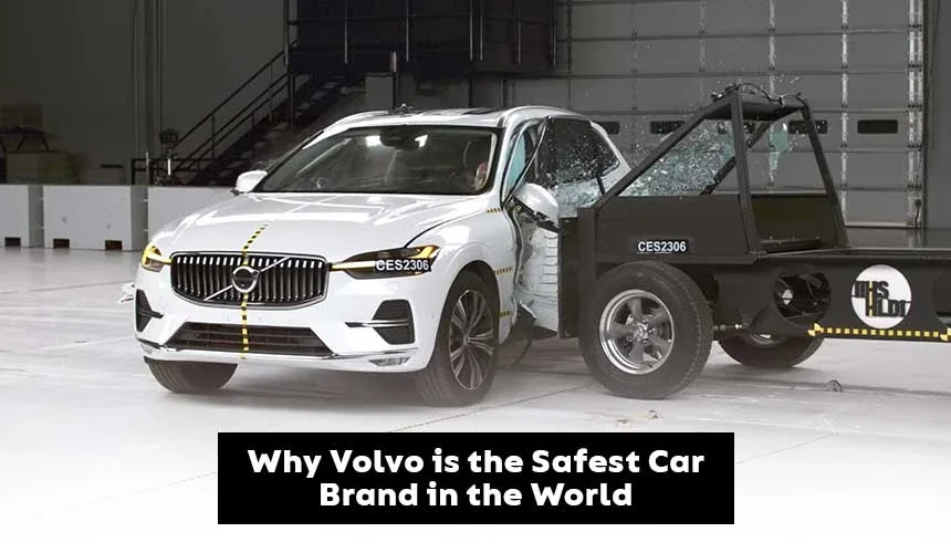 Discover Why Volvo is the Safest Car Brand in the World