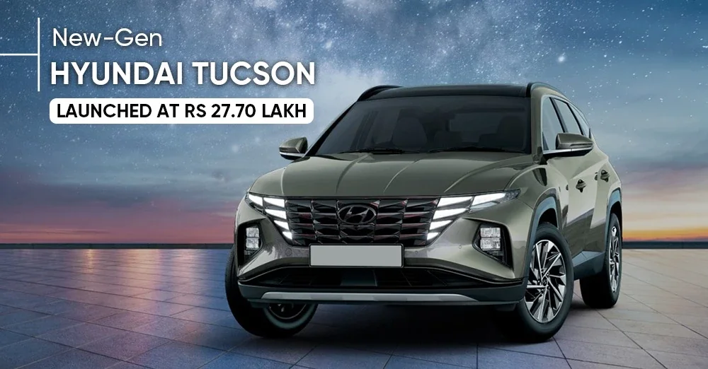 New-Gen Hyundai Tucson Launched at Rs 27.70 Lakh in India