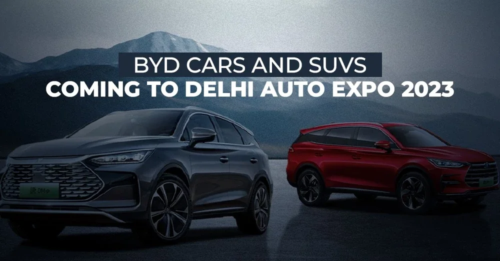 BYD Cars and SUVs Coming to Delhi Auto Expo 2023
