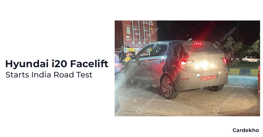 Hyundai i20 Facelift Starts India Road Test