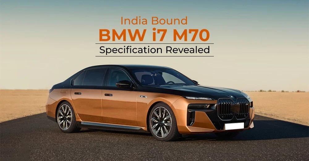 India Bound BMW i7 M70 Specification Revealed