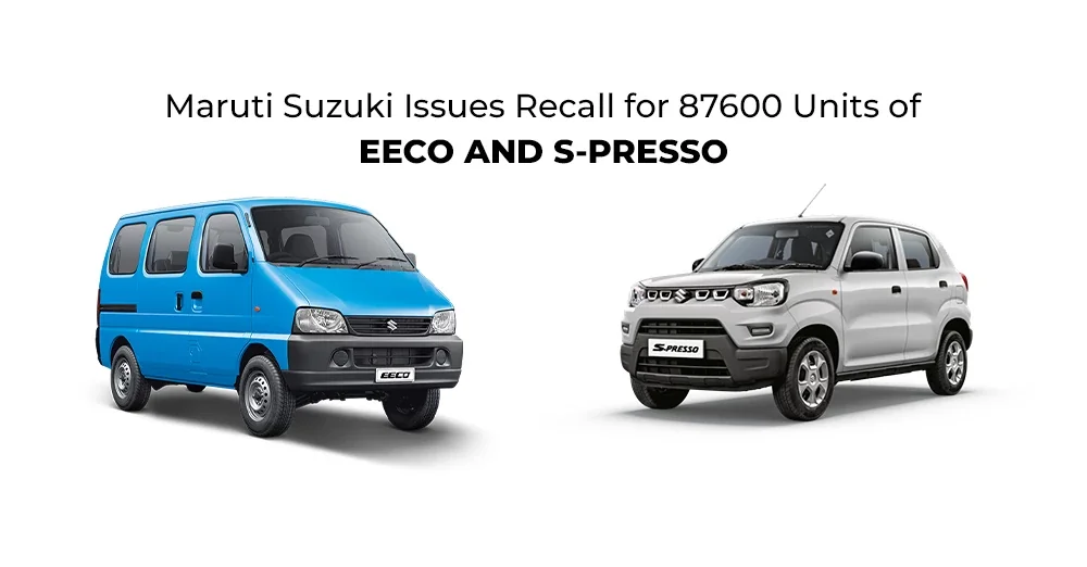 Maruti Suzuki Issues Recall for 87600 Units of Eeco and S-Presso