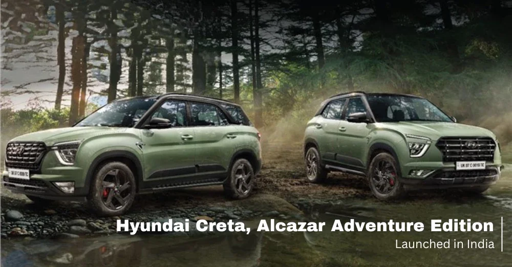 Hyundai Creta, Alcazar Adventure Edition Launched in India