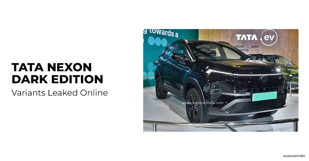 Tata Nexon Dark Edition Variants Leaked Online