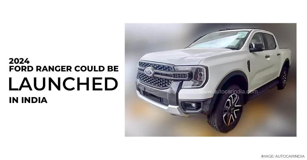 2024 Ford Range Could Be Launched In India - Spied