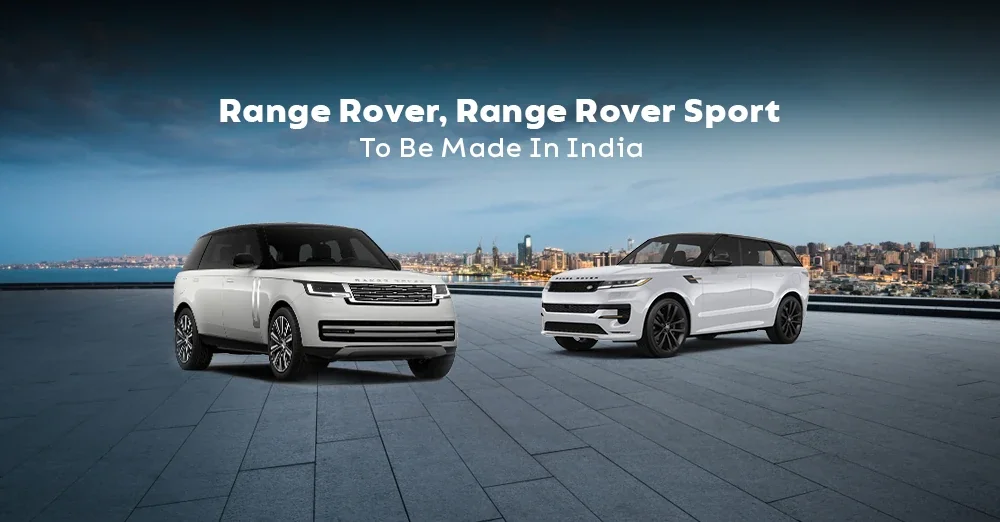 Range Rover, Range Rover Sport to Be Locally Assembled In India