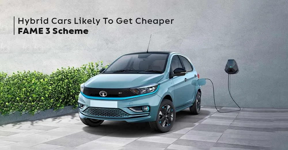 Hybrid Cars Likely To Get Cheaper - FAME 3 Scheme Incoming