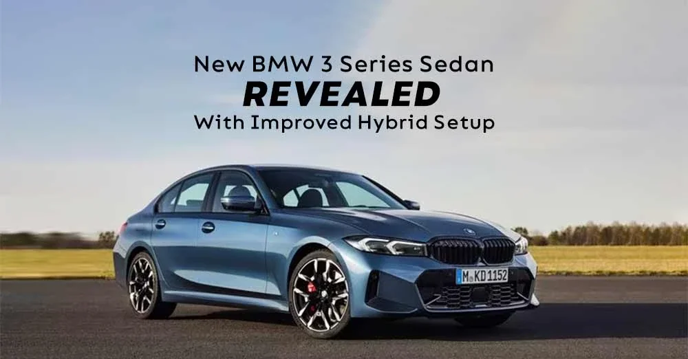 New BMW 3 Series Sedan Revealed With Improved Hybrid Setup