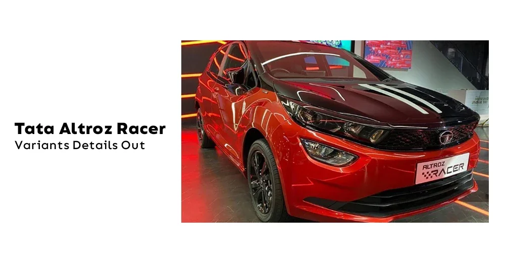 Tata Altroz Racer Variants Details Out; Launch On June 7