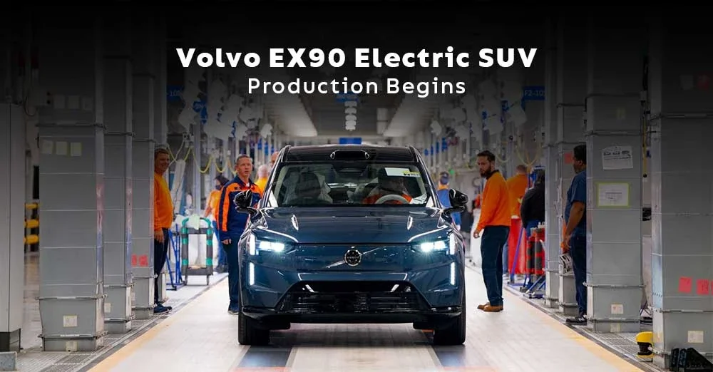 Volvo EX90 Electric SUV Production Started - India-Bound