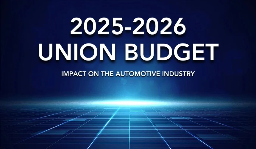 How the 2025-2026 Union Budget Impacts the Automotive Industry