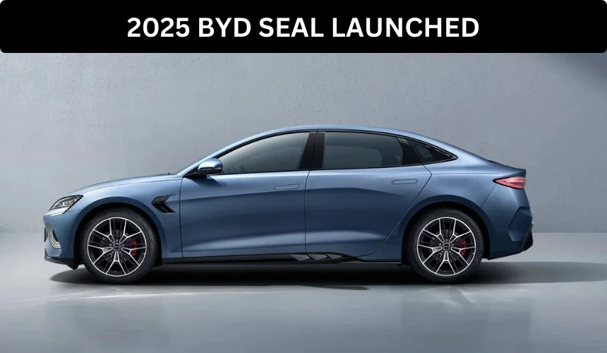 2025 BYD Seal Price and Top Changes - Launch Alert