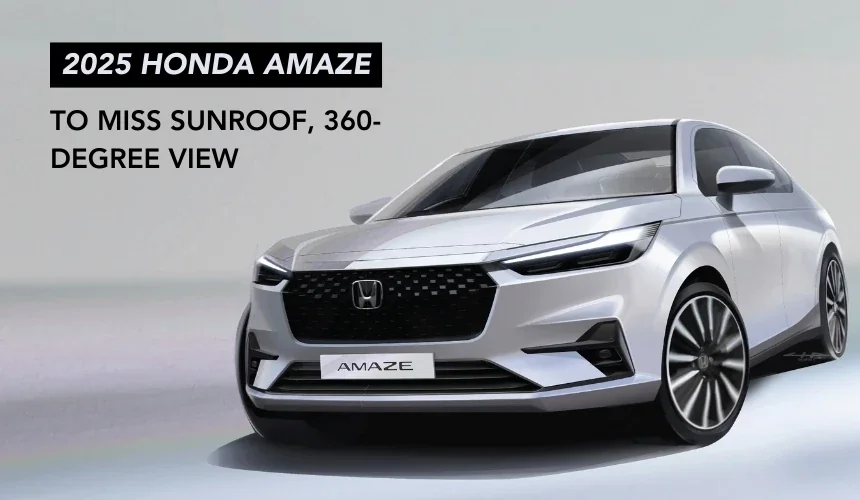 2025 Honda Amaze to Miss Sunroof, 360-degree View - Gets ADAS, LaneWatch Camera