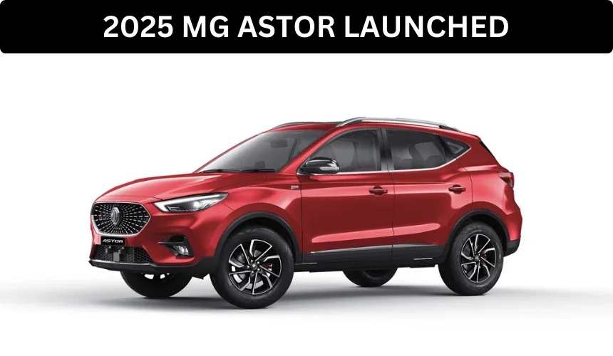 2025 MG Astor Launched at Rs 9.99 Lakh - Branded as Blockbuster SUV