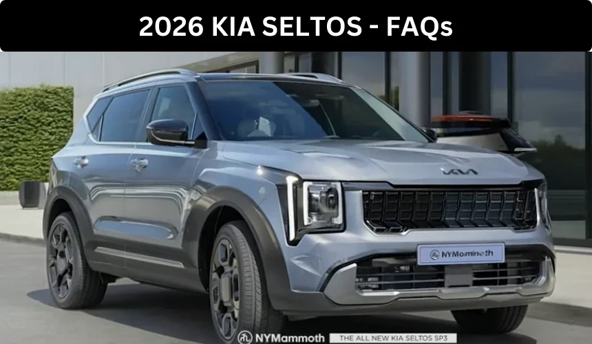 2026 Kia Seltos New - FAQs and Their Answers