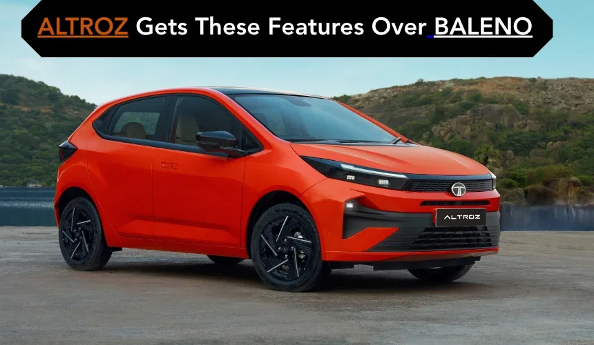 New Tata Altroz Gets These Key Features Over The Maruti Baleno