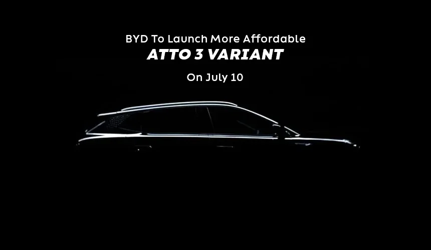 BYD To Launch More Affordable Atto 3 Variant On July 10
