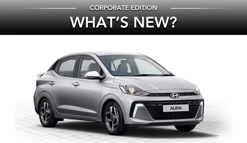 Hyundai Aura Corporate Edition Now in India – Price, Features & Availability