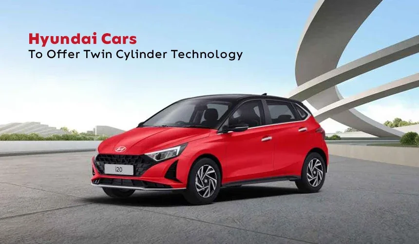 After Tata Motors, Hyundai Cars to Offer Twin Cylinder CNG Tech