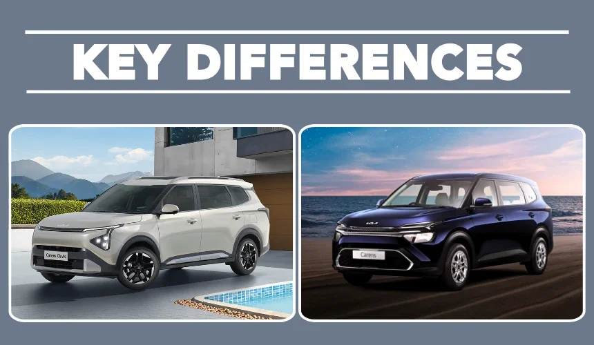Kia Carens Clavis vs Carens MPV – Key Differences Explained in Detail