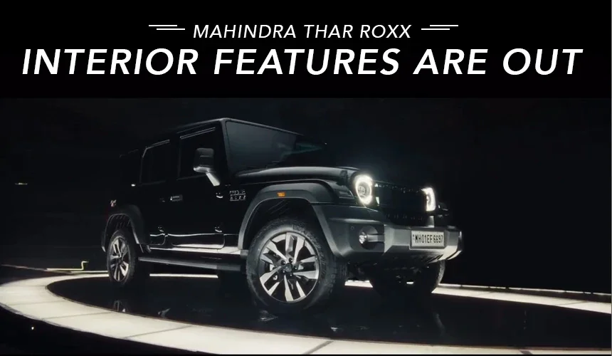 Mahindra Thar Roxx Interior Revealed - Panoramic Sunroof, Ventilated Seats