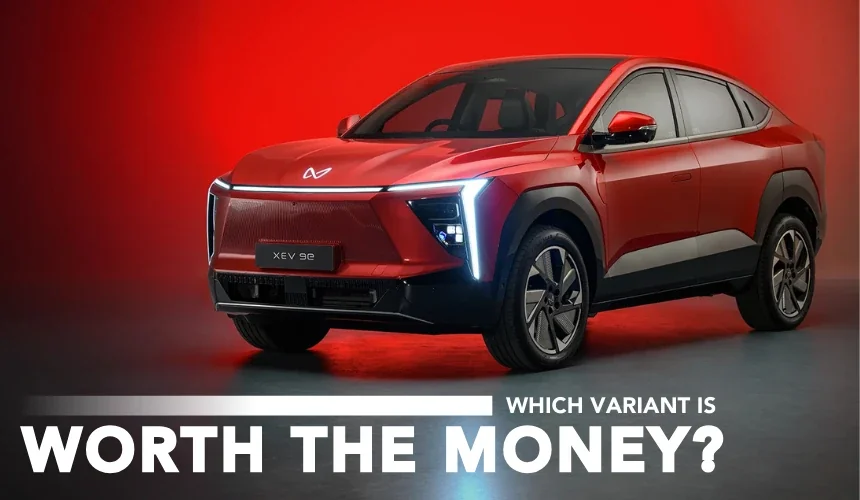 Mahindra XEV 9e - Which is the Best Variant To Buy?