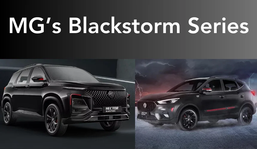 MG’s Blackstorm Series Just Got Bigger - Astor, Gloster, Hector, Comet