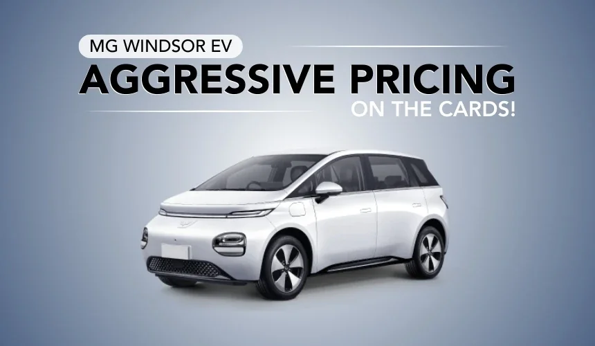 MG to Price Windsor EV Very Aggressive - Launch Next Month