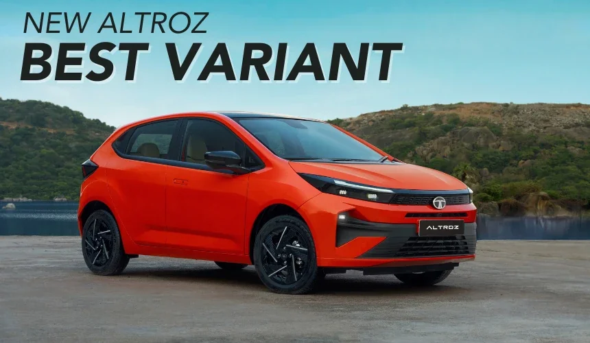 Tata Altroz 2025 Explained - Best Variant