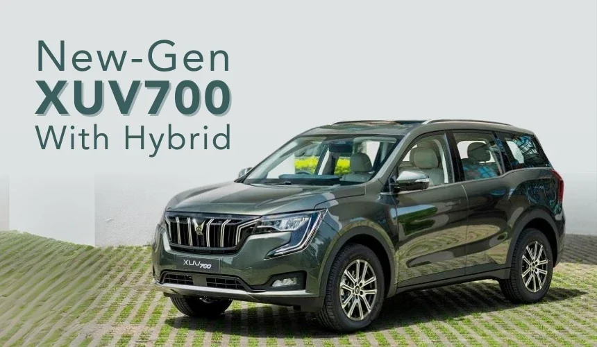 All-New Mahindra XUV700 In The Works - Strong Hybrid Petrol Engine