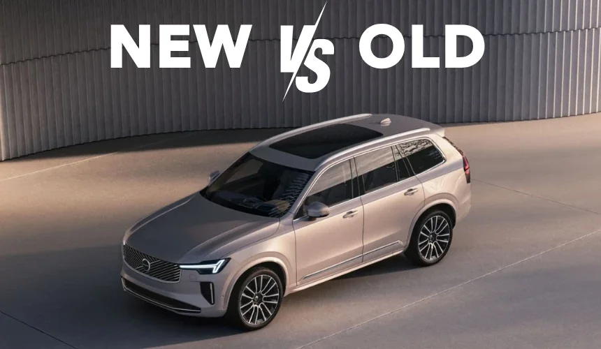 New Volvo XC90 Vs Old – Price, Features, Design & Specs Compared