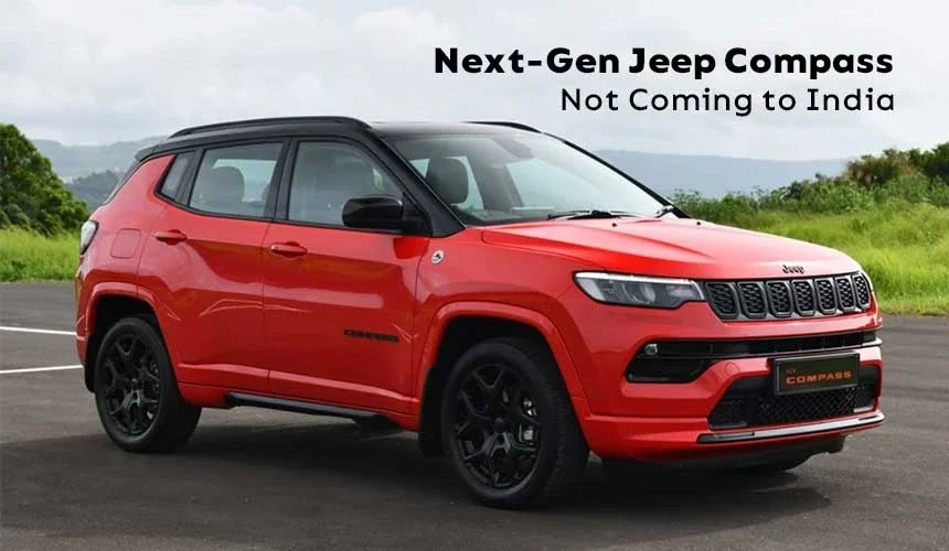 Next-Gen Jeep Compass Not Coming to India