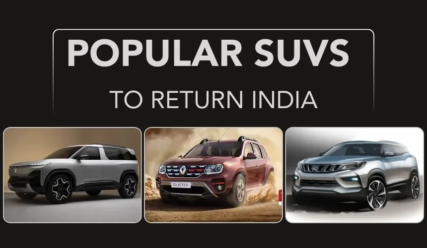 3 Popular SUVs to Return India - XUV500, Duster, Sierra