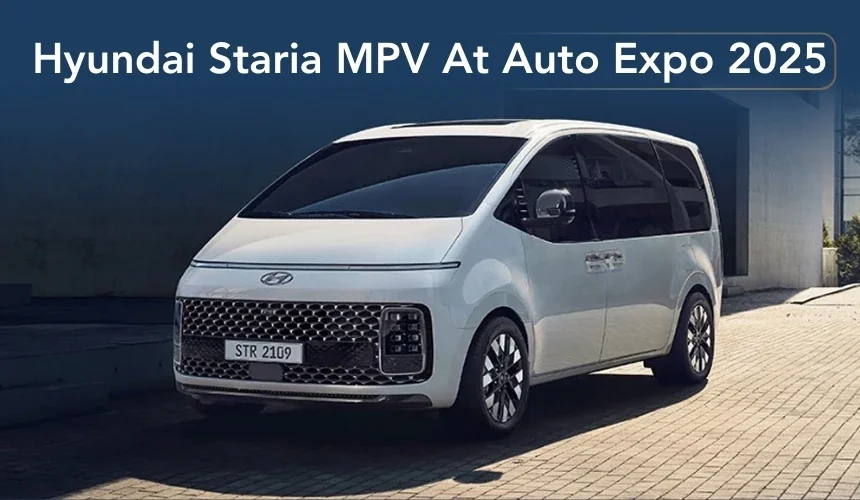 Hyundai Staria MPV to Debut at 2025 Bharat Mobility Show
