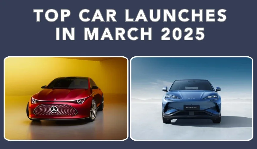 What’s Launching in March 2025?  – Mercedes, Volvo, Tata & More!