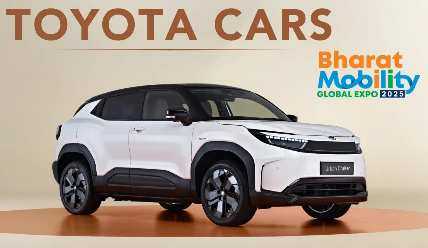 Toyota Cars to Be Showcased at Bharat Mobility Global Show 2025