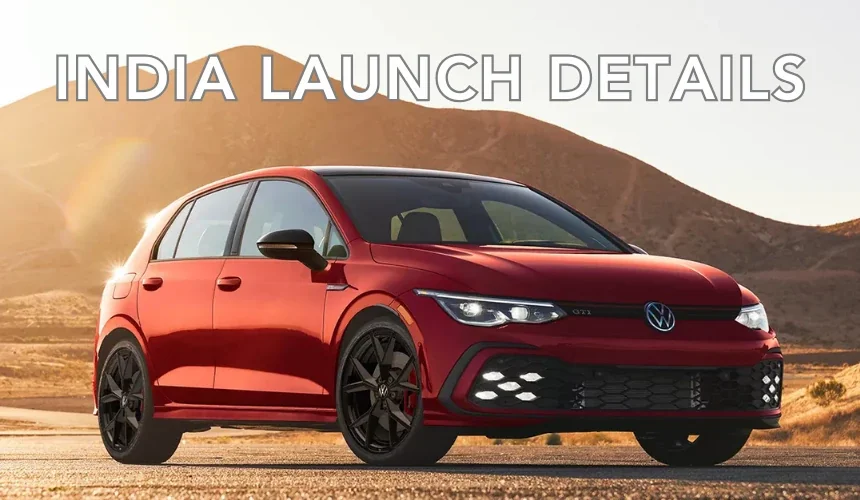 Volkswagen Golf GTI India Launch Announced: Limited Units and Pre-Bookings Open