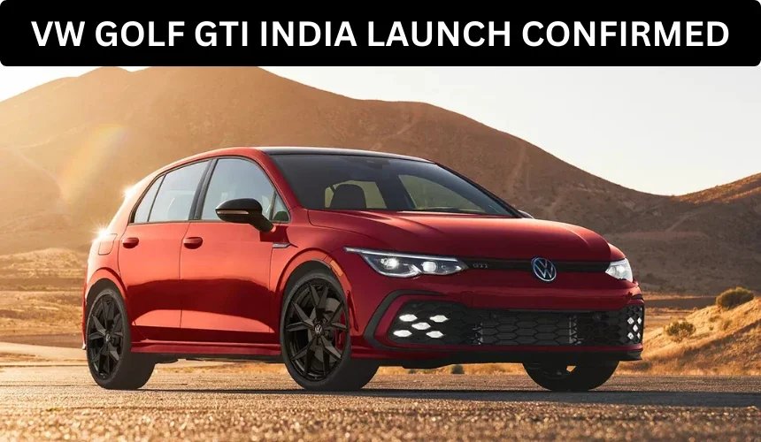 Volkswagen Golf GTI India Launch Confirmed in April-June 2025
