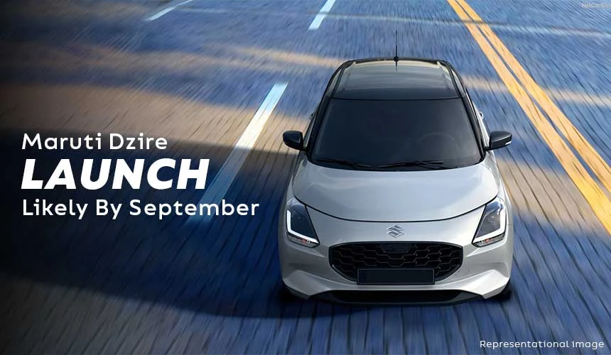 New Maruti Dzire Launch Likely By September 2024