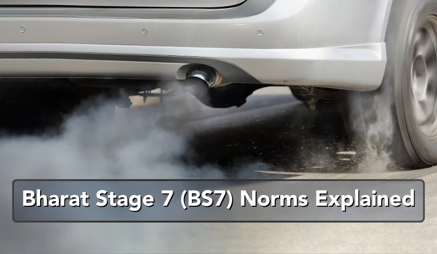 Bharat Stage 7 (BS7) Norms Explained